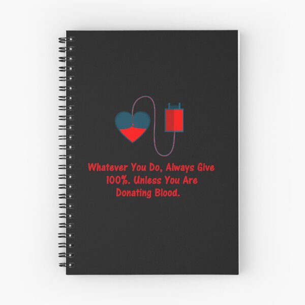 Item preview, Whatever You Do, Always Give 100%. Unless You Are Donating Blood.  designed and sold by DistinguishedMe.