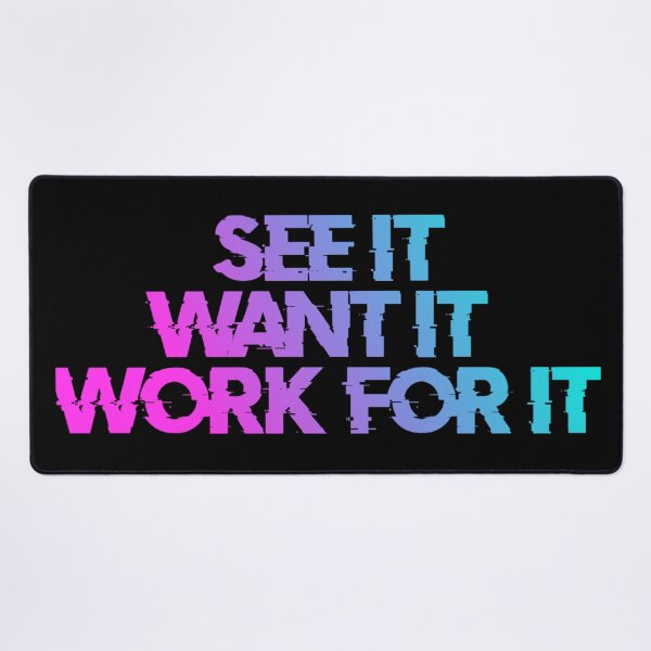 Item preview, See It Want It Work For It designed and sold by Organized Chaos Designs.