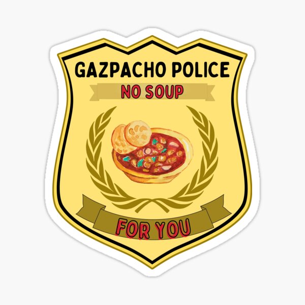 Vista previa del artículo con la obra «Policía del Gazpacho | Sin sopa para ti | Chistes Políticos 2022 |», diseñado y vendido por Spiritualish.