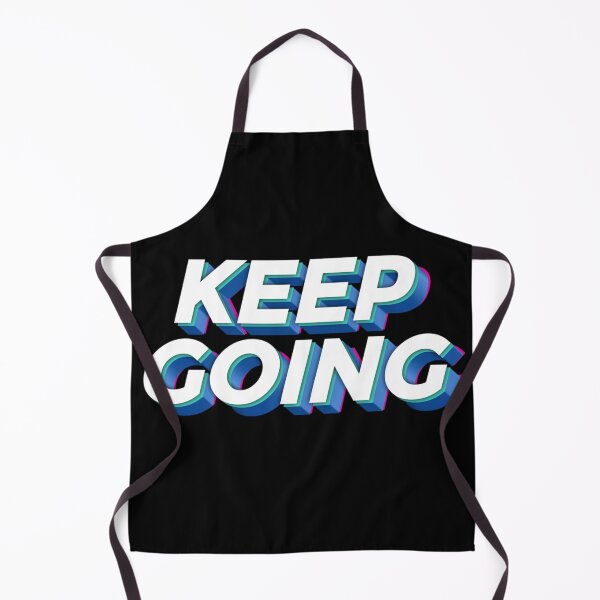 Item preview, Keep Going designed and sold by Organized Chaos Designs.