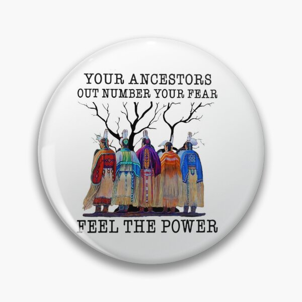 Item preview, Your Ancestors Out Number Your Fear Native American Ladies designed and sold by ConierMinert.