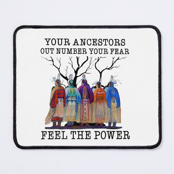Item preview, Your Ancestors Out Number Your Fear Native American Ladies designed and sold by ConierMinert.