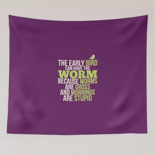 Item preview, Early Bird Can Have The Worm designed and sold by AlwaysAwesome.