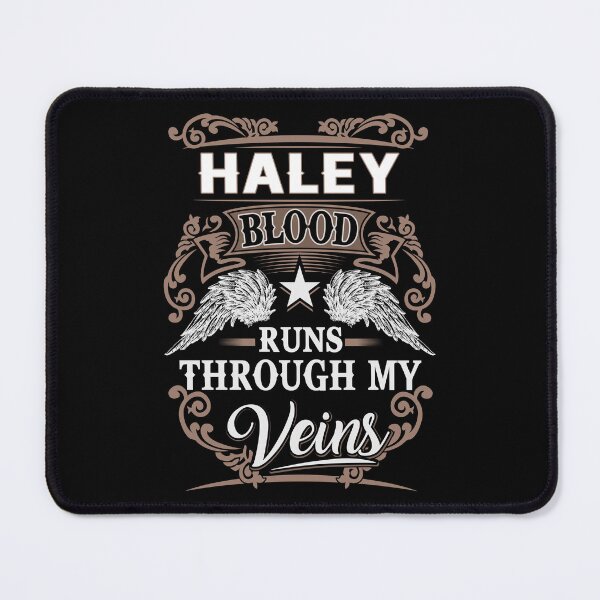 Item preview, Haley Name T Shirt - Haley Blood Runs Through My Veins  Gift Item Tee designed and sold by pourvasecandi.