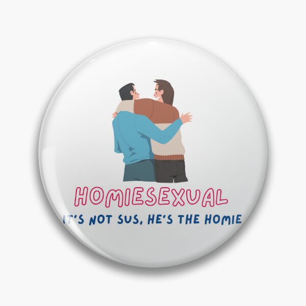 Item preview, homiesexual | its not sus hes the homie classic t shirt | sticker designed and sold by sugarcube1999.