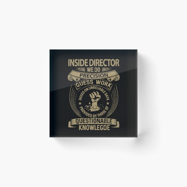 Item preview, Inside Director T Shirt - We Do Precision Job Gift Item Tee designed and sold by smueller39.