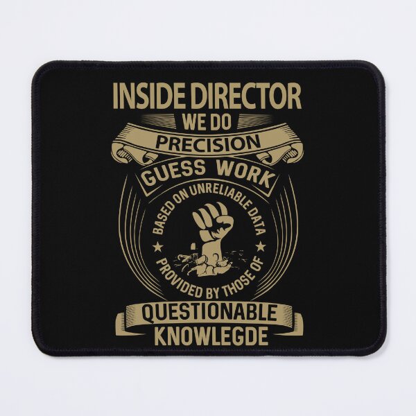Item preview, Inside Director T Shirt - We Do Precision Job Gift Item Tee designed and sold by smueller39.