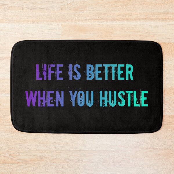 Item preview, Life Is Better When You Hustle designed and sold by Organized Chaos Designs.