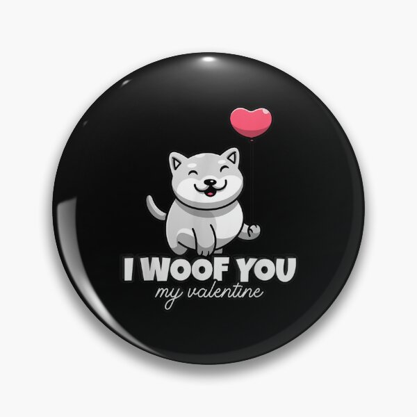 Item preview, Cute Valentines Day I Woof You My Valentine Dog  designed and sold by jennifera11.