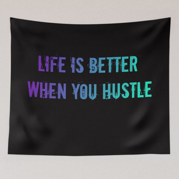 Item preview, Life Is Better When You Hustle designed and sold by Organized Chaos Designs.