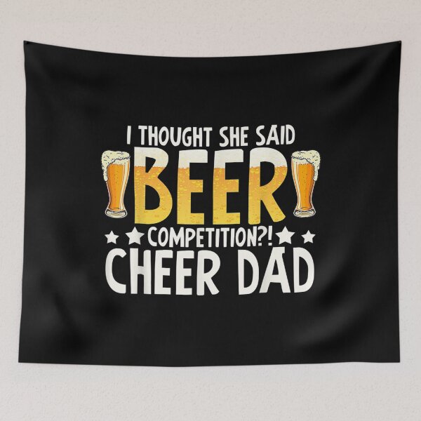 Item preview, I Thought She Said Beer Competition Cheer Dad  designed and sold by jennifera11.