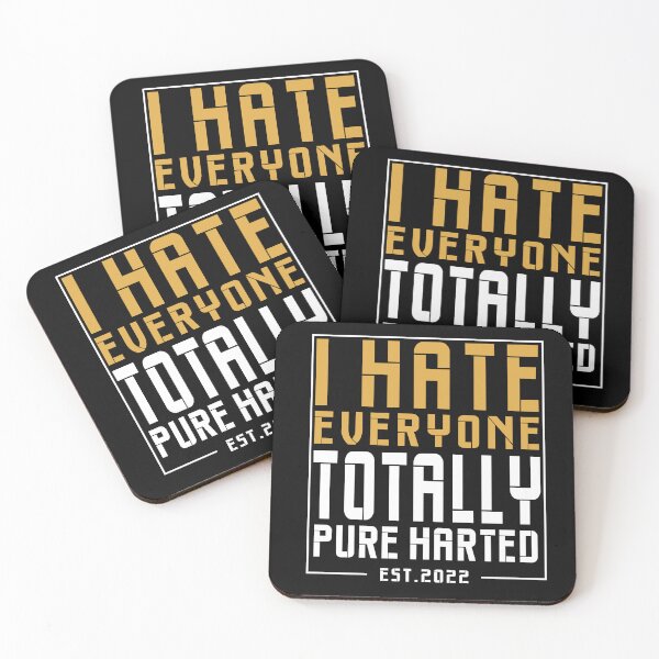Item preview, I Hate Everyone Totally Pure Harted EST.2022 designed and sold by DitaNadiaStore.