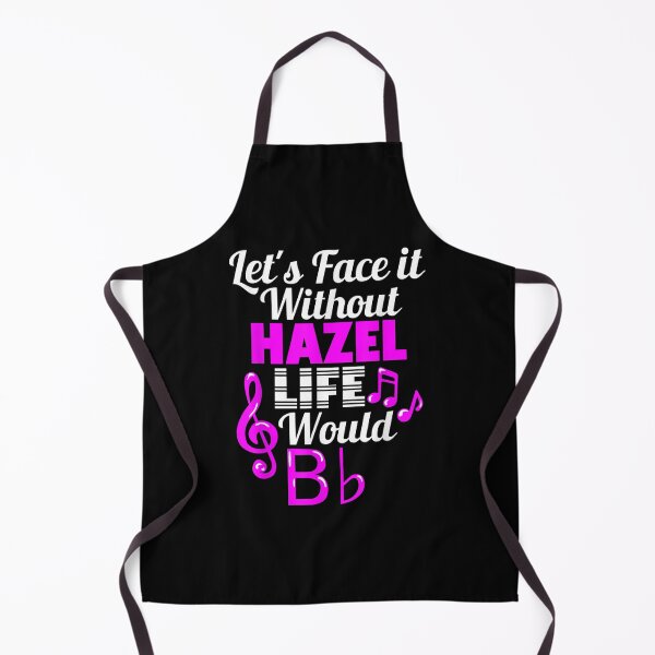 Item preview, Without Hazel Life Would B Flat Music Lover First Name designed and sold by cysandy.
