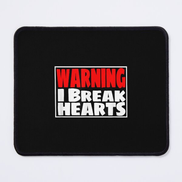 Item preview, Heartbreaker Funny Warning I Break Hearts  designed and sold by bessiey23.