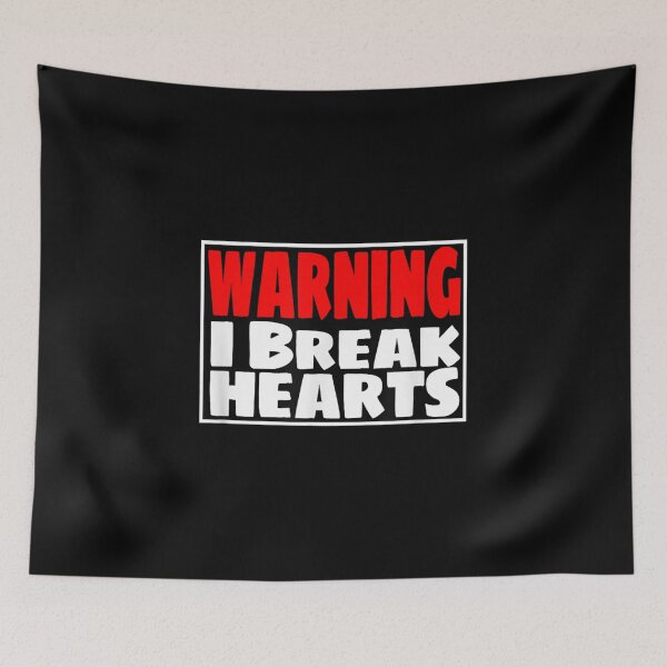 Item preview, Heartbreaker Funny Warning I Break Hearts  designed and sold by bessiey23.