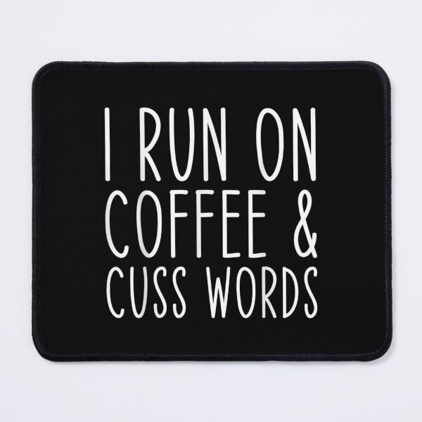 Item preview, I Run On Coffee Chaos Cuss Words Funny  designed and sold by bessiey23.