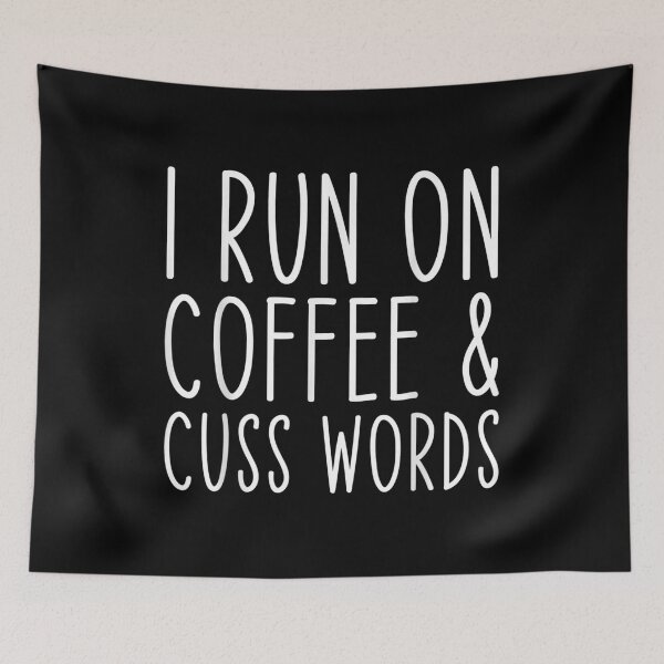 Item preview, I Run On Coffee Chaos Cuss Words Funny  designed and sold by bessiey23.