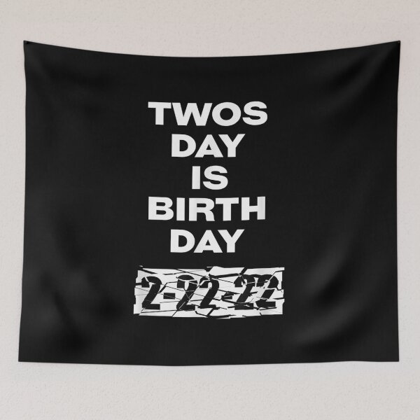 Item preview, Twosday Tuesday 2 22 2022 It's My Birthday  designed and sold by jennifera11.