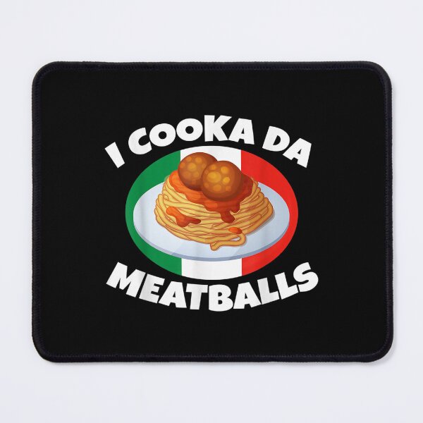 Item preview, Cooka Da Meatball Funny Trending Italian Slang Italy Food  designed and sold by cysandy.
