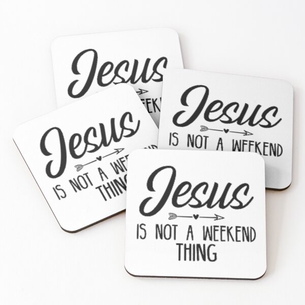 Item preview, Jesus Is Not A Weekend Thing- Religious Decor, Apparel and Accessories. designed and sold by lduke47.