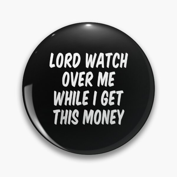 Item preview, Lord Watch Over Me While I Get This Money  designed and sold by cysandy.