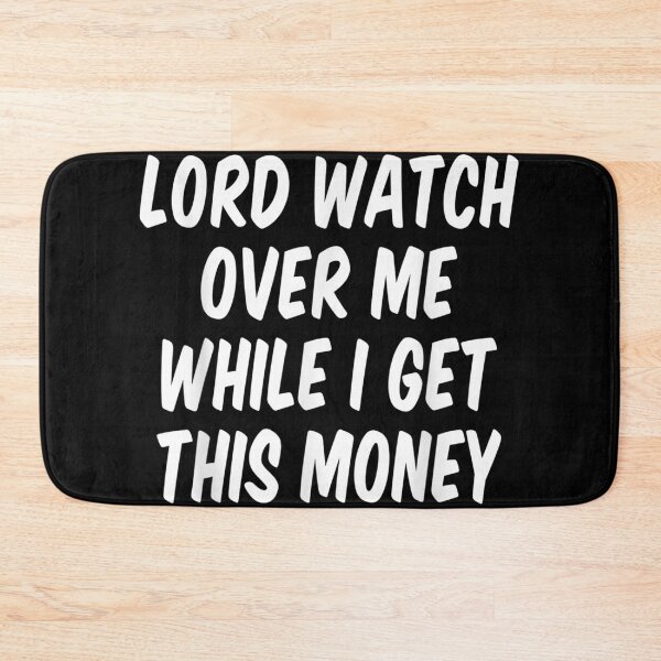 Item preview, Lord Watch Over Me While I Get This Money  designed and sold by cysandy.