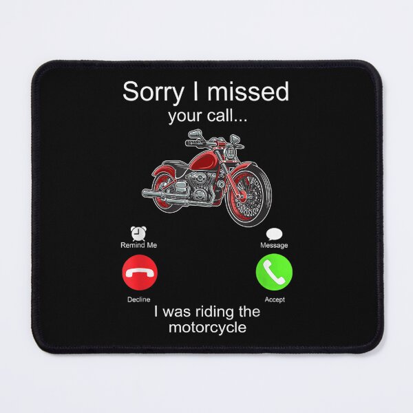 Item preview, Sorry I Missed Your Call I Was Riding The Motorcycle  designed and sold by jennifera11.