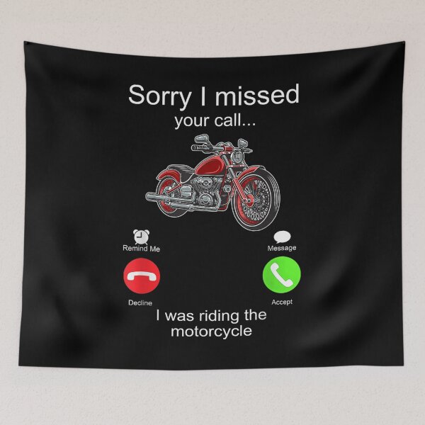 Item preview, Sorry I Missed Your Call I Was Riding The Motorcycle  designed and sold by jennifera11.