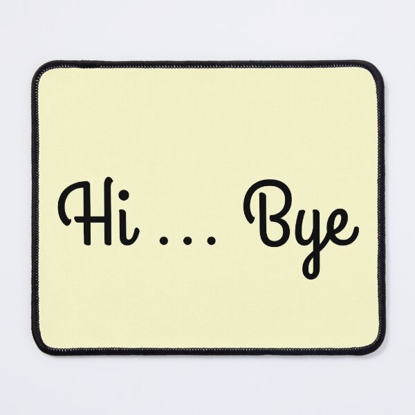 Item preview, hi ellipsis bye designed and sold by Endeavour-Tees.