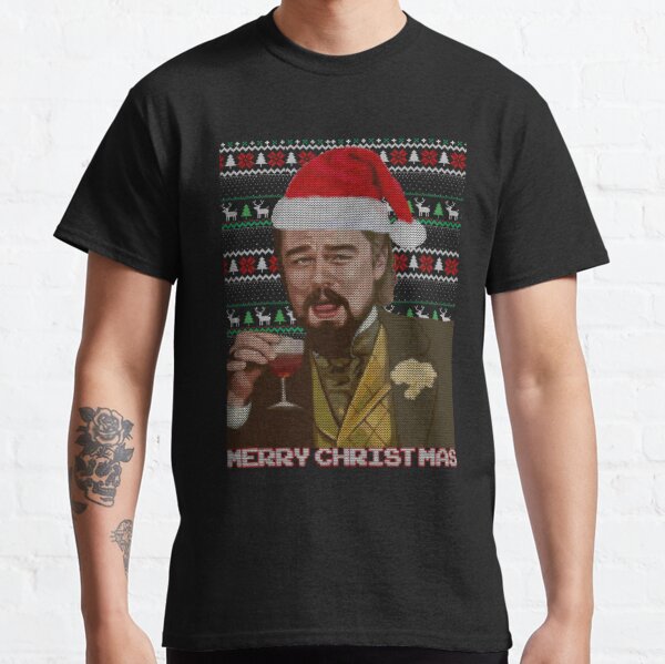 leonardo dicaprio django laughing - ugly christmas sweater funny Tee Tshirt christmas  Essent Classic T-Shirt