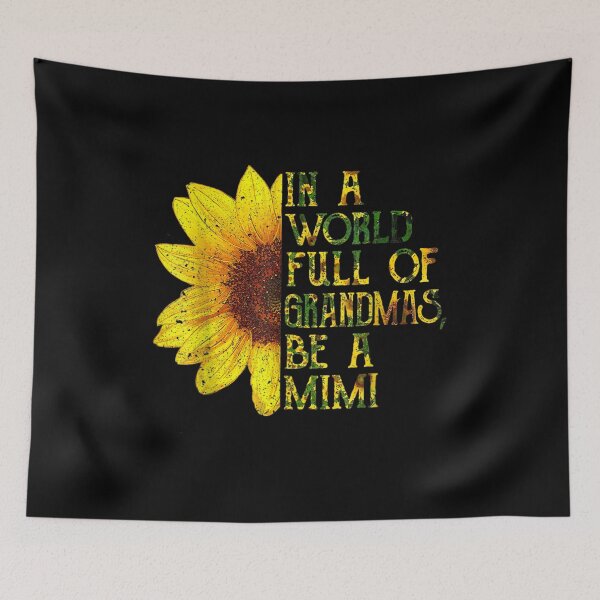 Item preview, In A World Full Of Grandmas Be A Mimi Sunflower Mother's Day  designed and sold by cysandy.