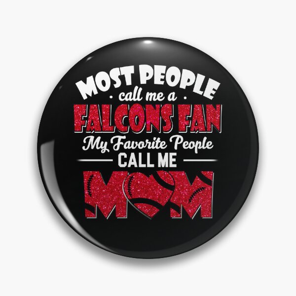 Item preview, Copy of Most People Call Me A Falcons Fan My Favorite People Call Me Mom designed and sold by TheBabySitters.