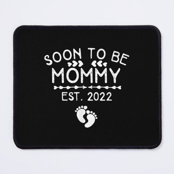 Item preview, Soon To Be Mommy 2022 First Time Mommy 2022 Funny New Mom designed and sold by cysandy.