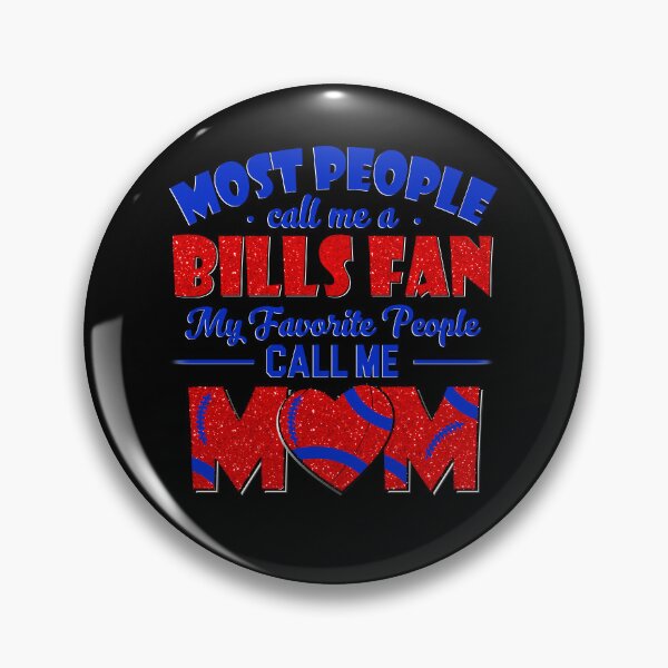 Item preview, Most People Call Me A Bills Fan My Favorite People Call Me Mom designed and sold by TheBabySitters.