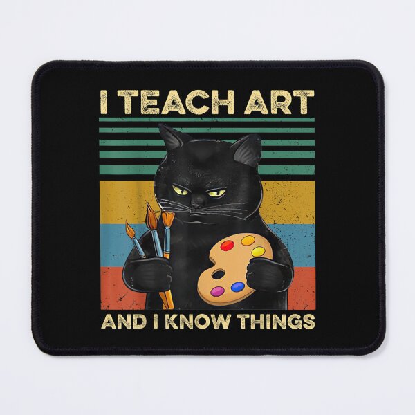 Item preview, I Teach Art And I Know Things Art Teacher Black Cat Lover  designed and sold by bessiey23.