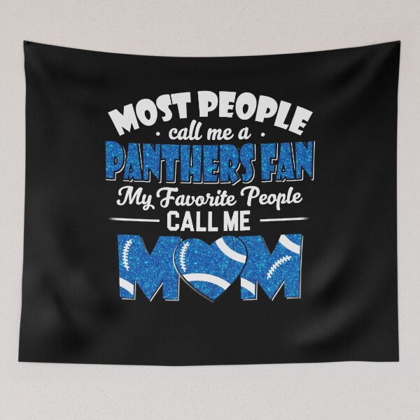 Item preview, Most People Call Me A Panthers Fan My Favorite People Call Me Mom designed and sold by TheBabySitters.