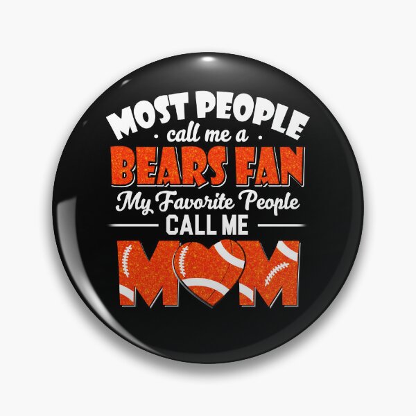 Item preview, Most People Call Me A Bears Fan My Favorite People Call Me Mom designed and sold by TheBabySitters.