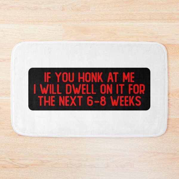 Item preview, If You Honk At Me I Will Dwell On It For Weeks Funny Biker designed and sold by Sour Soul.