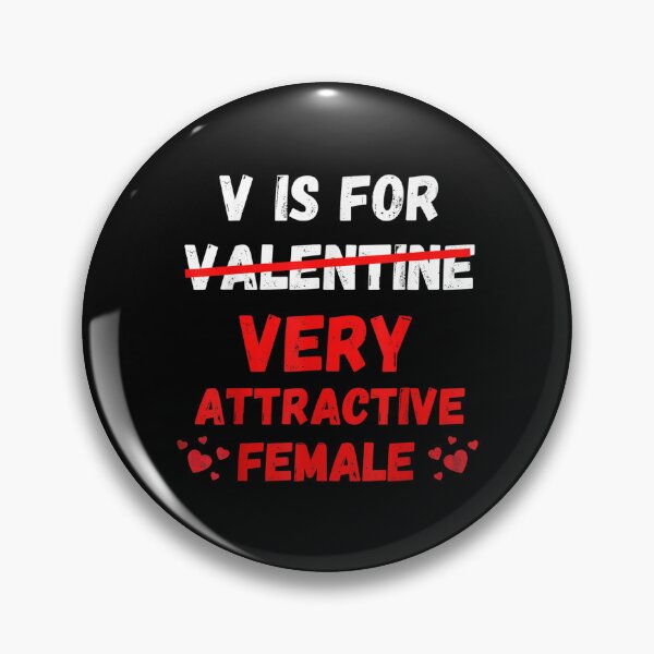 Item preview, V Is For Very Attractive Female Funny Valentines Day Boy Men  designed and sold by bessiey23.