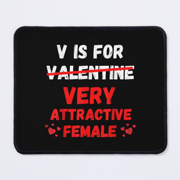 Item preview, V Is For Very Attractive Female Funny Valentines Day Boy Men  designed and sold by bessiey23.
