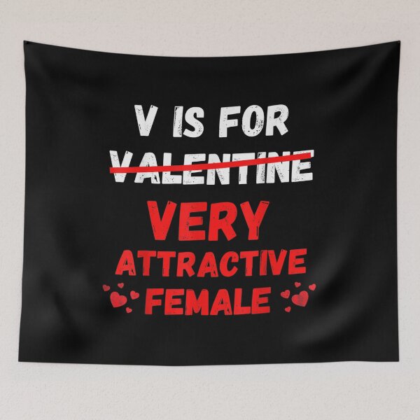 Item preview, V Is For Very Attractive Female Funny Valentines Day Boy Men  designed and sold by bessiey23.