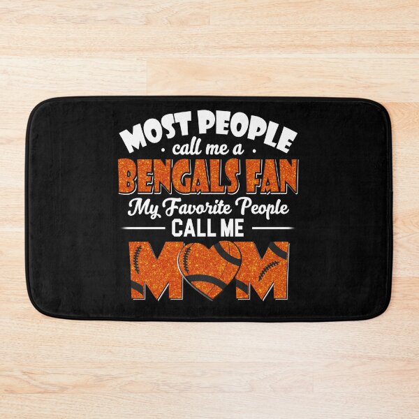 Item preview, Most People Call Me A Bengals Fan My Favorite People Call Me Mom designed and sold by TheBabySitters.