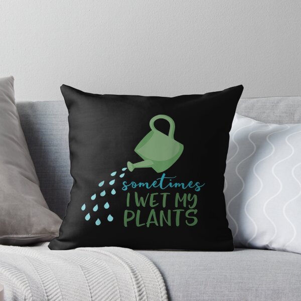 Item preview, Sometimes I Wet My Plants Funny Gardening  designed and sold by jennifera11.