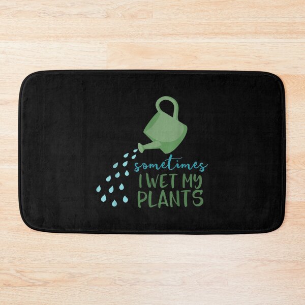 Item preview, Sometimes I Wet My Plants Funny Gardening  designed and sold by jennifera11.