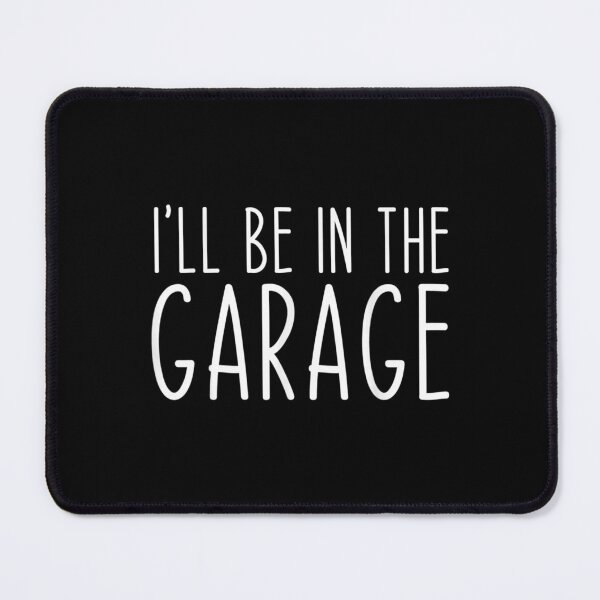 Item preview, I'll Be In The Garage Dad Joke Grandpa Funny  designed and sold by bessiey23.