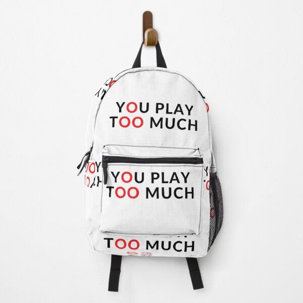Item preview, YOU PLAY TOO MUCH designed and sold by RobbiesMusic.