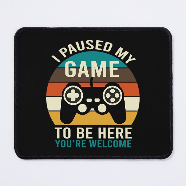 Item preview, I Paused My Game To Be Here T-ShirtI Paused My Game To Be Here designed and sold by BounBant.