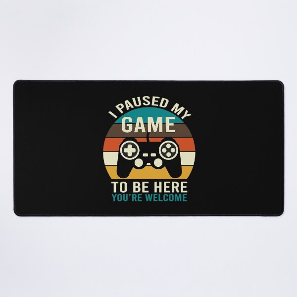 Item preview, I Paused My Game To Be Here T-ShirtI Paused My Game To Be Here designed and sold by BounBant.