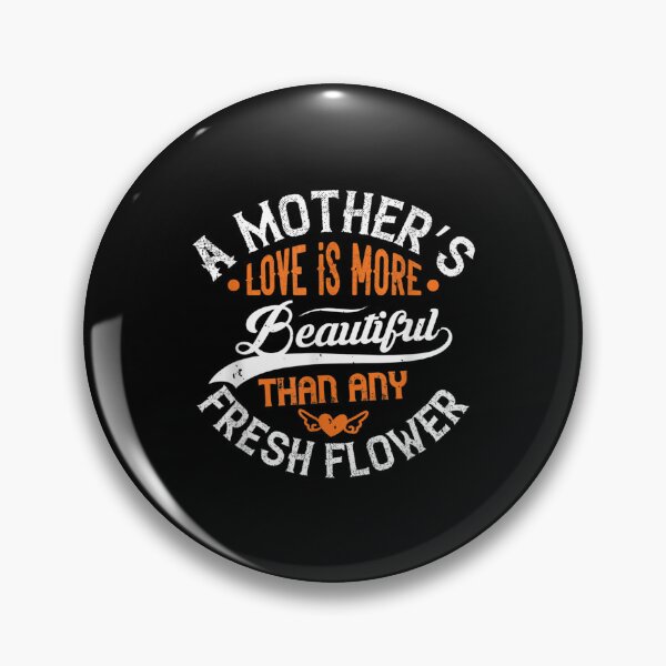 Item preview, A Mother's Love Is More Beautiful Than Any Fresh Flower  designed and sold by bessiey23.