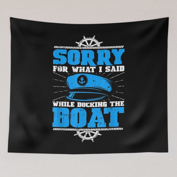 Item preview, Sorry For What I Said While Docking The Boat Owner Pontoon  designed and sold by bessiey23.